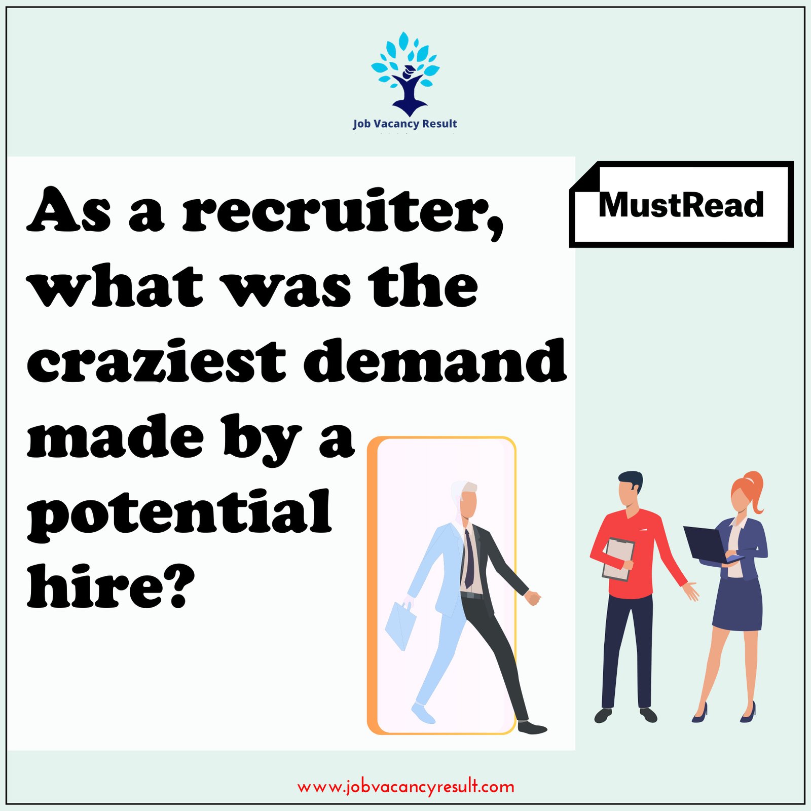 As a recruiter, what was the craziest demand made by a potential hire?